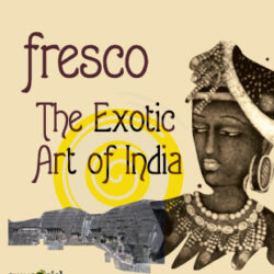 Fresco - The Exotic Art of India